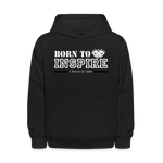 Kids' Hoodie - Born to Inspire - black