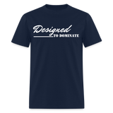 Women's T-Shirt - Designed to Dominate - navy