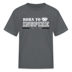 Kids' T-Shirt - Born to Inspire - charcoal