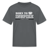 Kids' T-Shirt - Born to Inspire - charcoal
