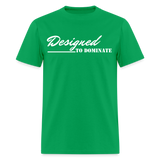 Women's T-Shirt - Designed to Dominate - bright green