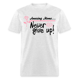 Women’s T-Shirt - Wonder Moms Never Give Up - light heather gray