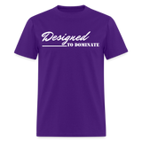 Women's T-Shirt - Designed to Dominate - purple
