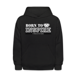 Kids' Hoodie - Born to Inspire - black
