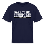 Kids' T-Shirt - Born to Inspire - navy