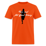 Women's T-Shirt - Not Grow Weary - orange