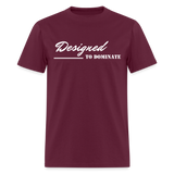 Men's Classic T-Shirt - Designed to Dominate - burgundy