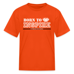 Kids' T-Shirt - Born to Inspire - orange