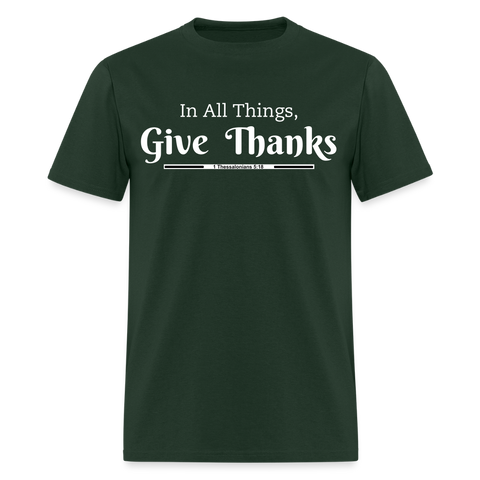 Give Thanks - Unisex T-Shirt - forest green