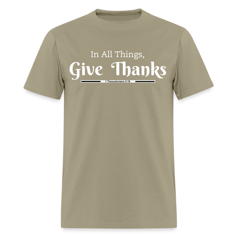 Give Thanks - Unisex T-Shirt - khaki