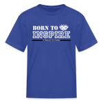 Kids' T-Shirt - Born to Inspire - royal blue