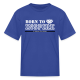 Kids' T-Shirt - Born to Inspire - royal blue