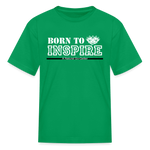 Kids' T-Shirt - Born to Inspire - kelly green